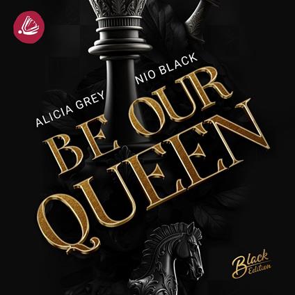 Be our Queen