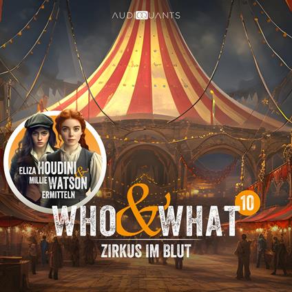 Folge 10: Zirkus im Blut (Who & What)