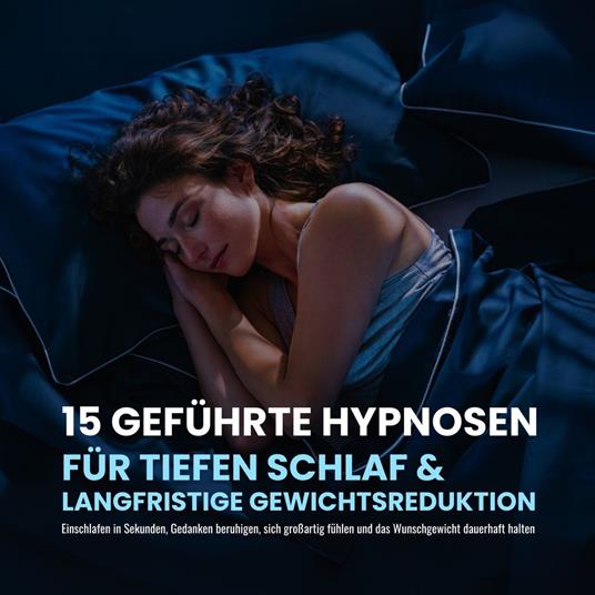 15 geführte Hypnosen für tiefen Schlaf & Gewichtsreduktion