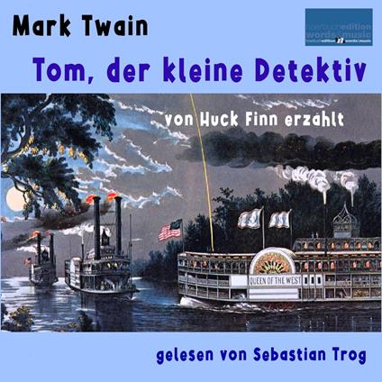 Mark Twain: Tom, der kleine Detektiv