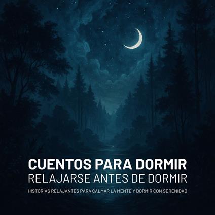 Cuentos para dormir – Relajarse antes de dormir