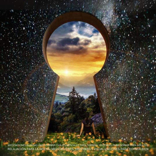 Meditaciones guiadas para dormir / Viajes mentales para dormir / Historias para dormir para adultos