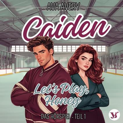 Caiden. Let's Play, Honey – Das Hörspiel Teil 1