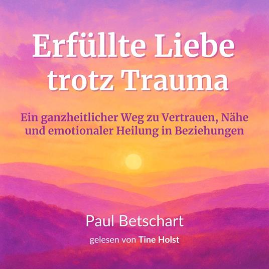 Erfüllte Liebe trotz Trauma