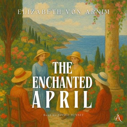 The Enchanted April - Audiobook
