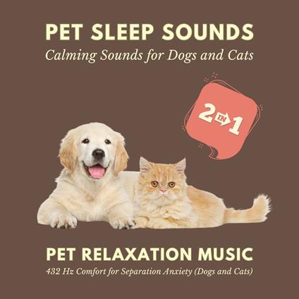 Pet Sleep Sounds – Calming Sounds for Dogs and Cats