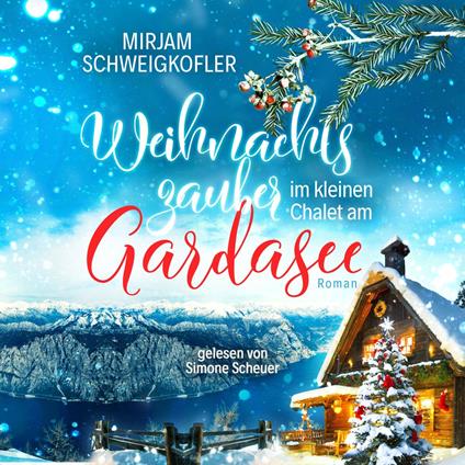Weihnachtszauber im kleinen Chalet am Gardasee