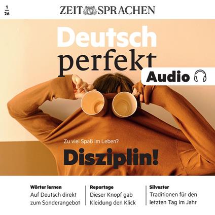 Deutsch perfekt Audio - Disziplin!