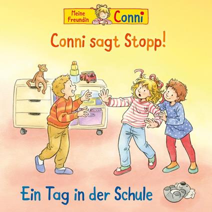 Conni sagt Stopp! / Ein Tag in der Schule