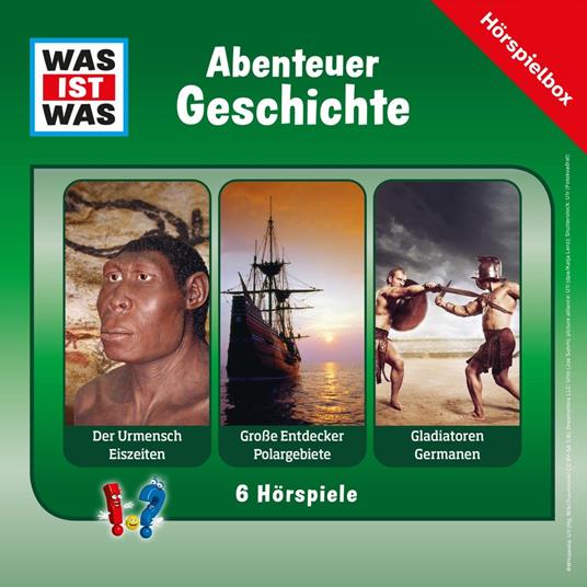 WAS IST WAS Hörspielbox: Abenteuer Geschichte