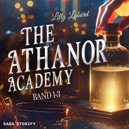 The Athanor Academy: Band 1-3