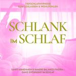 Schlank im Schlaf - Tiefschlafhypnose zum Loslassen & Wohlfühlen