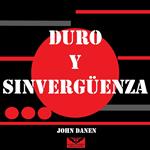 Duro y Sinvergüenza