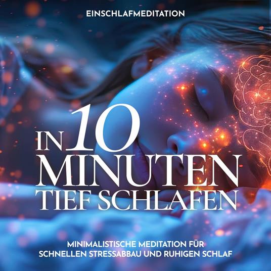 Einschlafmeditation - In 10 Minuten tief schlafen