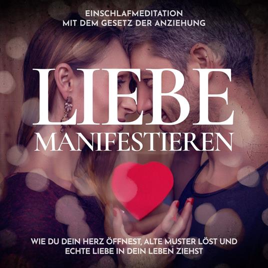 Liebe manifestieren - Einschlafmeditation mit dem Gesetz der Anziehung