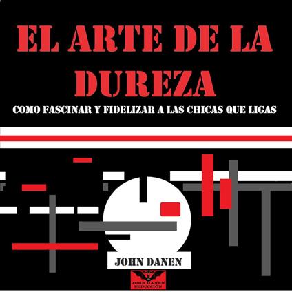 El Arte de la Dureza