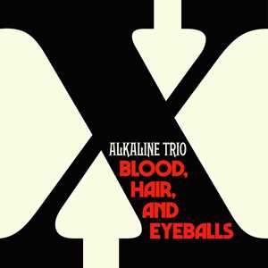 CD Blood, Hair, and Eyeballs Alkaline Trio