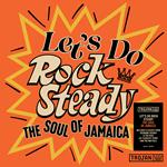 Let's Do Rock Steady (The Soul of Jamaica)