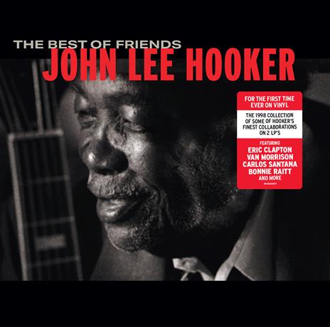 The Best of Friends - Vinile LP di John Lee Hooker