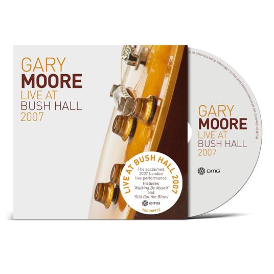 Live at Bush Hall 2007 - CD Audio di Gary Moore