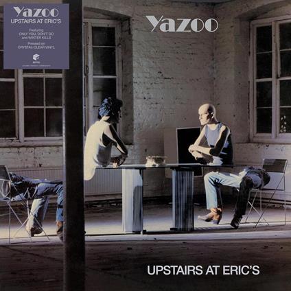 Upstairs at Eric's (Crystal Clear Vinyl) - Vinile LP di Yazoo