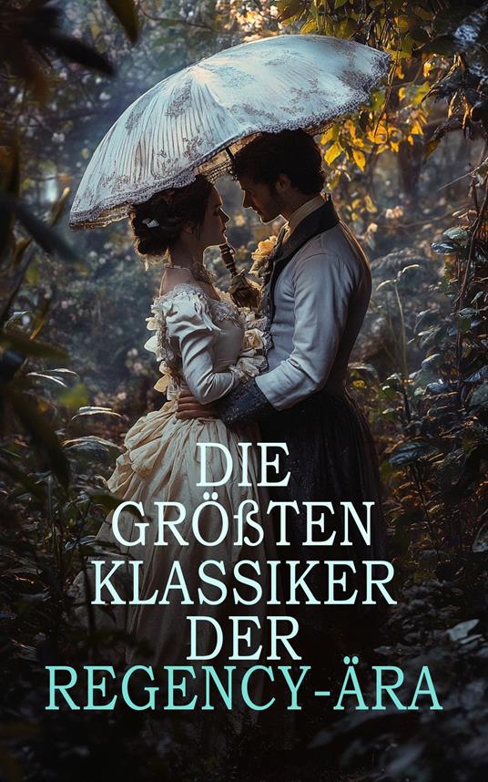 Die größten Klassiker der Regency-Ära