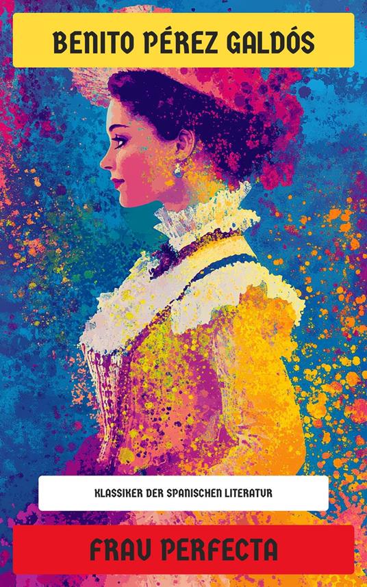 Frau Perfecta - Benito Pérez Galdòs - ebook