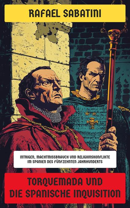 Torquemada und die spanische Inquisition