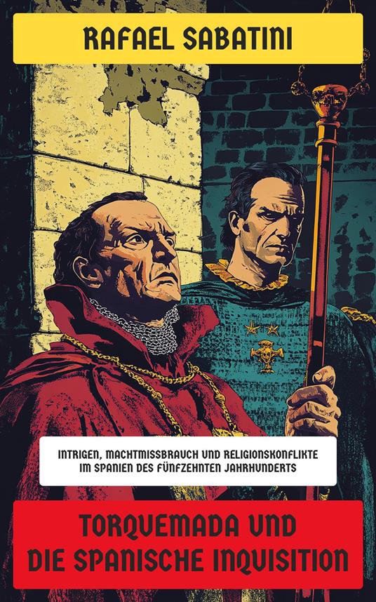 Torquemada und die spanische Inquisition