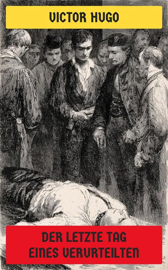 Der letzte Tag eines Verurteilten