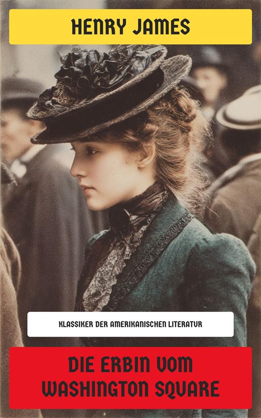 Die Erbin vom Washington Square