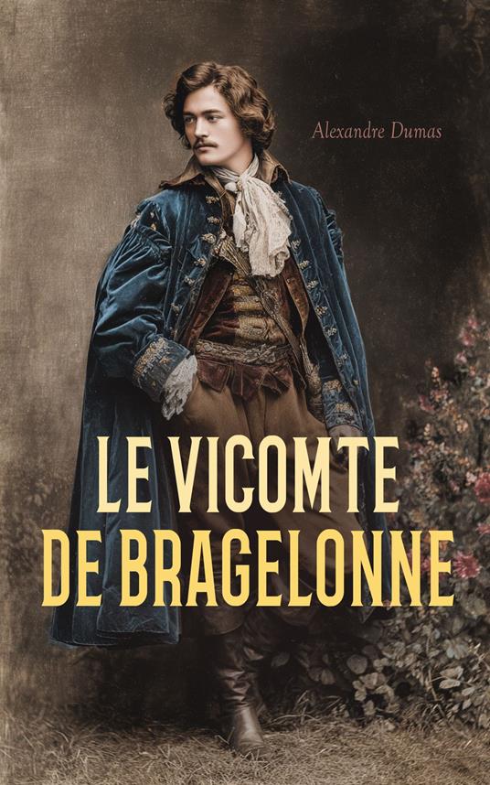 Le Vicomte de Bragelonne