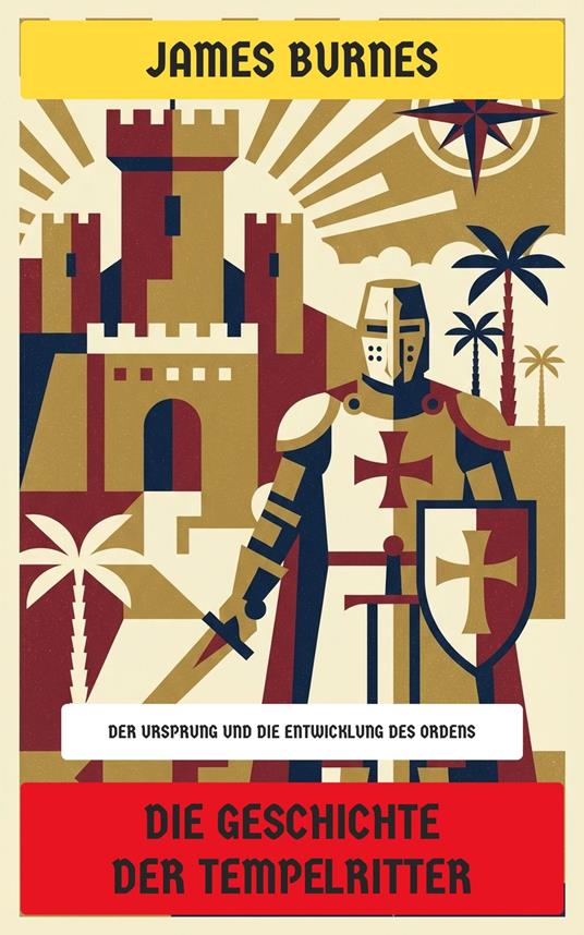 Die Geschichte der Tempelritter