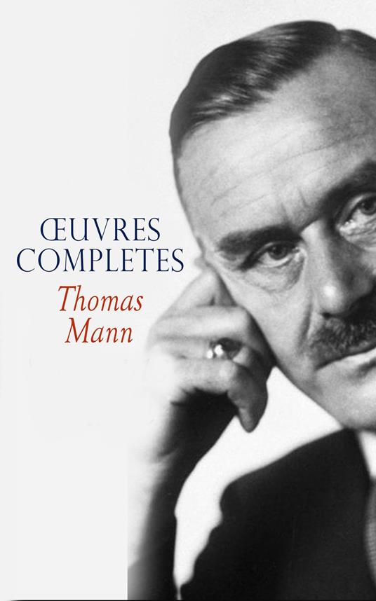 Thomas Mann - Œuvres Completes