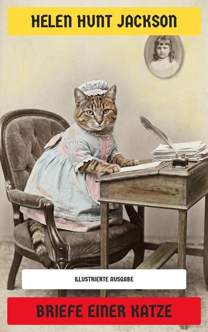 Briefe einer Katze - Helen Hunt Jackson,Neu übersetzt Verlag - ebook