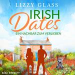 Irish Dates: Ein Nachbar zum Verlieben