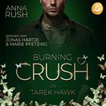 Burning Crush on Tarek Hawk