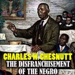 The Disfranchisement of the Negro