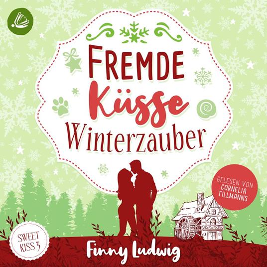 Fremde Küsse Winterzauber (Sweet Kiss, Band 3)