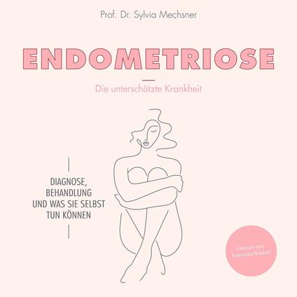 Endometriose - Die unterschätzte Krankheit