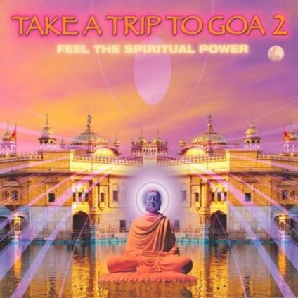 Take A Trip To Goa 2 - CD Audio