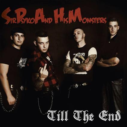 Till the End - Vinile LP di Sir Psyko and His Monsters