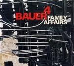 Family Affairs - CD Audio di Bauer 4