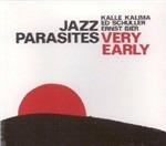 Very Early - CD Audio di Jazz Parasites