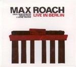 Live in Berlin - CD Audio di Max Roach
