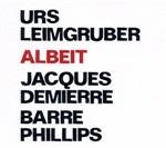 Albeit - CD Audio di Urs Leimgruber