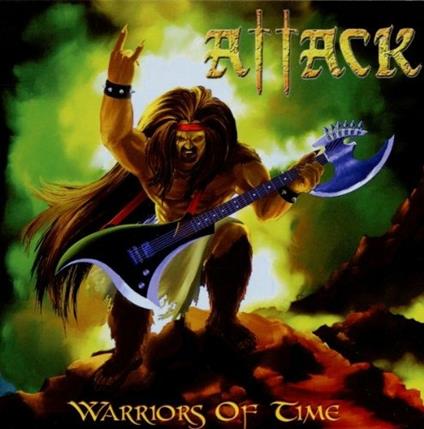 Warriors of Time - CD Audio di Attack