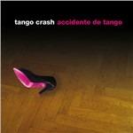 Accidente de Tango - CD Audio di Tango Crash