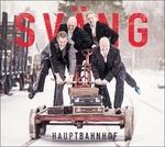 Hauptbahnhof - CD Audio di Svang