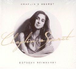 Chaplin's Secret - CD Audio di Dotschy Reinhardt